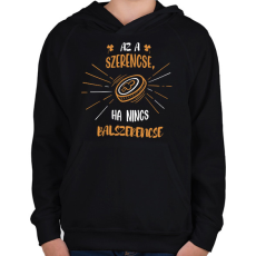 PRINTFASHION Ha nincs balszerencse - Gyerek kapucnis pulóver - Fekete
