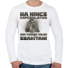 PRINTFASHION Ha nincs kapcsolatod nem tudnak veled szakítani - Férfi hosszú ujjú póló - Fehér