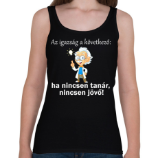 PRINTFASHION Ha nincsen tanár, nincsen jövő - Női atléta - Fekete