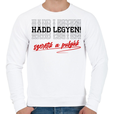 PRINTFASHION Hadd legyen! - Férfi pulóver - Fehér