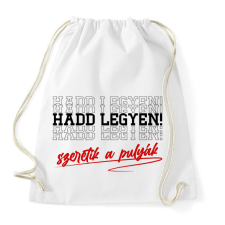 PRINTFASHION Hadd legyen! - Sportzsák, Tornazsák - Fehér tornazsák