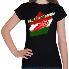 PRINTFASHION hajrá magyarok - Női póló - Fekete