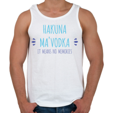 PRINTFASHION Hakuna Ma'vodka - Férfi atléta - Fehér atléta, trikó