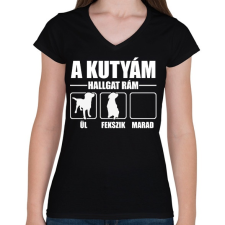 PRINTFASHION Hallgat rám a kutyám - Női V-nyakú póló - Fekete női póló