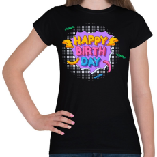 PRINTFASHION Happy Birth Day - Női póló - Fekete
