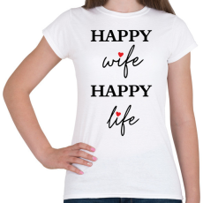 PRINTFASHION Happy Wife 2 - Női póló - Fehér