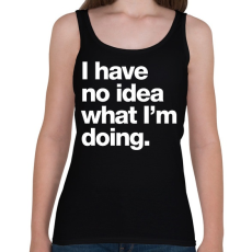 PRINTFASHION Have no idea - Női atléta - Fekete