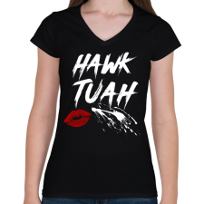 PRINTFASHION Hawk Tuah… Spit On That Thing - Női V-nyakú póló - Fekete női póló