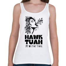 PRINTFASHION Hawk Tuah - split on that thang - Női atléta - Fehér női trikó