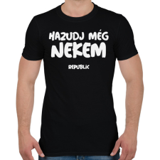 PRINTFASHION HAZUDJ MÉG NEKEM - Férfi póló - Fekete férfi póló