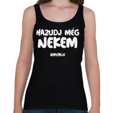 PRINTFASHION HAZUDJ MÉG NEKEM - Női atléta - Fekete