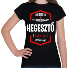 PRINTFASHION Hegesztő prémium minőség - Női póló - Fekete