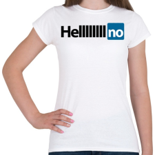 PRINTFASHION HELL NO - Női póló - Fehér női póló