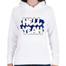 PRINTFASHION Hell Yeah  - Női kapucnis pulóver - Fehér női pulóver, kardigán