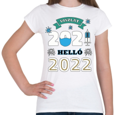 PRINTFASHION Helló 2022 - újév - Női póló - Fehér