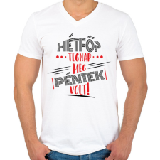 PRINTFASHION Hétfő? tegnap még péntek volt - fekete - Férfi V-nyakú póló - Fehér férfi póló