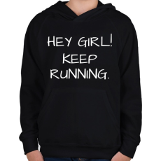 PRINTFASHION Hey girl, keep running - Gyerek kapucnis pulóver - Fekete