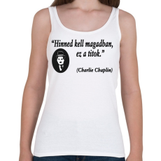 PRINTFASHION Hinned kell magadban! - Női atléta - Fehér