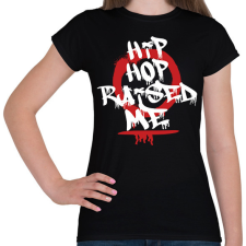 PRINTFASHION Hip hop raised me - Női póló - Fekete női póló