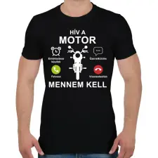 PRINTFASHION Hív a motor mennem kell - Férfi póló - Fekete férfi póló