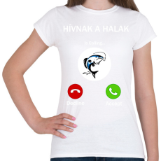 PRINTFASHION HÍVNAK A HALAK - Női póló - Fehér