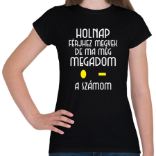 PRINTFASHION Holnap férjhez megyek - Női póló - Fekete női póló
