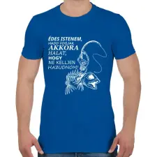 PRINTFASHION Horgászok fohásza - fehér - Férfi póló - Királykék férfi póló