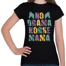 PRINTFASHION Horse mama - Női póló - Fekete női póló