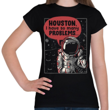 PRINTFASHION Houston, baj van - Női póló - Fekete női póló