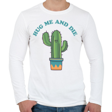 PRINTFASHION Hug me and die - Férfi hosszú ujjú póló - Fehér
