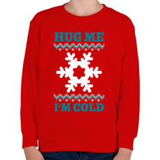 PRINTFASHION Hug Me I'm Cold - Gyerek pulóver - Piros