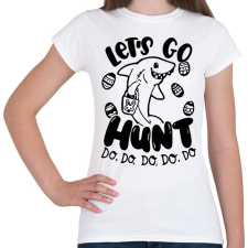 PRINTFASHION Hunt do, do, do - Női póló - Fehér női póló