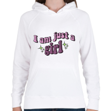 PRINTFASHION I am just a girl - Női kapucnis pulóver - Fehér női pulóver, kardigán