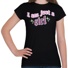 PRINTFASHION I am just a girl - Női póló - Fekete