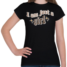 PRINTFASHION I am just a girl - Női póló - Fekete női póló