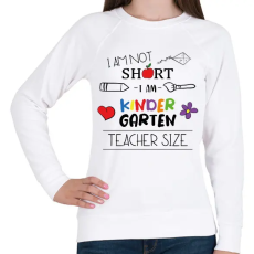 PRINTFASHION I am kindergarten teacher size - Női pulóver - Fehér