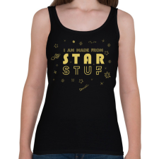 PRINTFASHION I am made from star stuf - Női atléta - Fekete női trikó