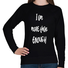 PRINTFASHION I am more than enough - Női pulóver - Fekete