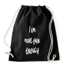 PRINTFASHION I am more than enough - Sportzsák, Tornazsák - Fekete