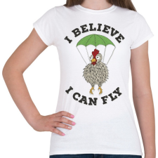PRINTFASHION I believe I can fly - Női póló - Fehér női póló