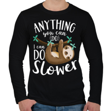 PRINTFASHION I can do slower - Férfi hosszú ujjú póló - Fekete férfi póló