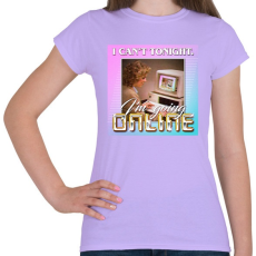 PRINTFASHION I Can't Tonight - I'm Going Online - Női póló - Viola