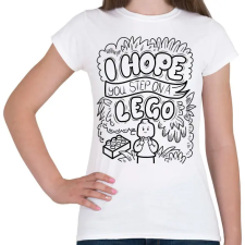 PRINTFASHION I hope you step on a lego - Női póló - Fehér női póló