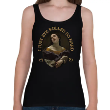 PRINTFASHION I just eye  rolled so hard - Női atléta - Fekete női trikó