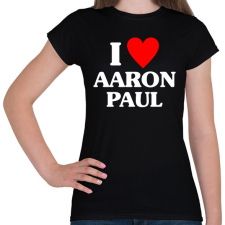 PRINTFASHION I LOVE AARON PAUL - Női póló - Fekete női póló