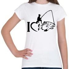 PRINTFASHION I LOVE FISHING - Női póló - Fehér női póló