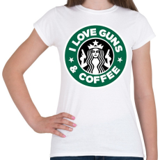 PRINTFASHION I love guns and coffee - Női póló - Fehér