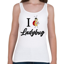 PRINTFASHION I love Ladybug - Női atléta - Fehér női trikó