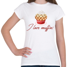 PRINTFASHION I love muffin - Női póló - Fehér női póló