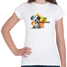 PRINTFASHION I love my dalmatian - Női póló - Fehér